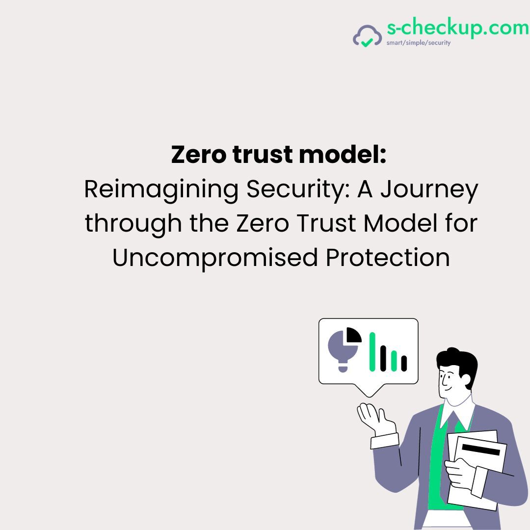 Zero Trust Model: A Modern Approach to Cybersecurity
