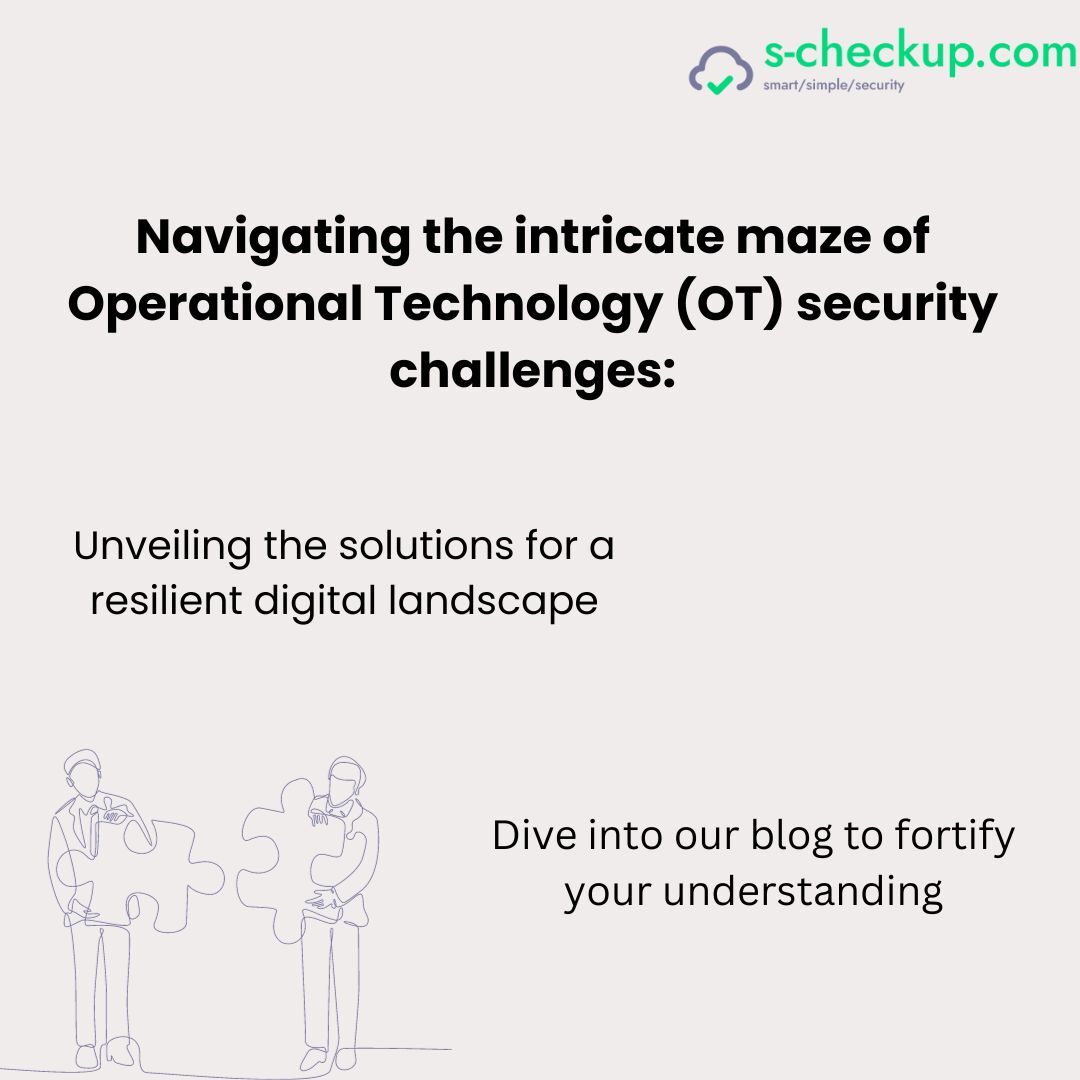 Navigating Uncharted Waters: Overcoming OT Security Challenges with S-Checkup