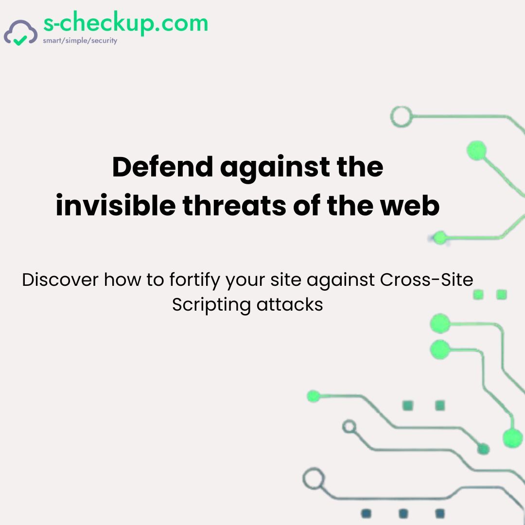 Strengthening Your Defense: Protecting Against Cross-Site Scripting Attacks