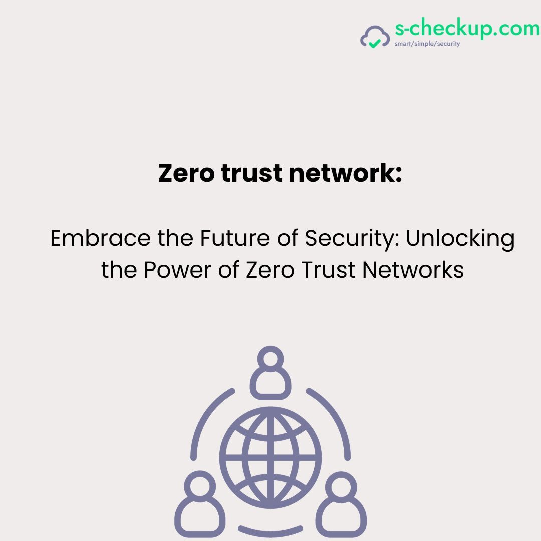The Evolution of Cybersecurity: Embracing Zero Trust Networking